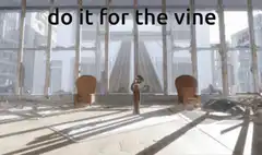 do it for the vine