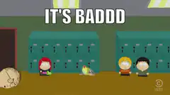 It's Baddd South Park