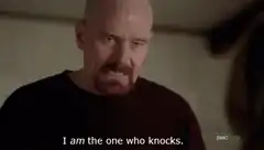 I am the one who knocks
