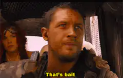 Tom Hardy That's Bait