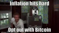 Inflation hits hard opt out with Bitcoin