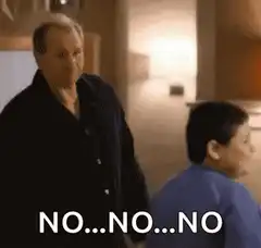 No... No... No