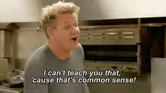 Gordon Ramsay common sense