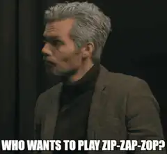 Who wants to play zip-zap-zop?