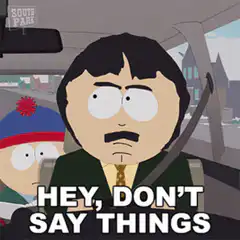 Mr. Mackey Hey Don't Say Things Like That