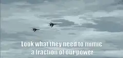 Look what they need to mimic a fraction of our power