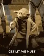 Yoda Get Lit We Must