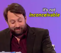David Mitchell it's not inconceivable but it is unlikely