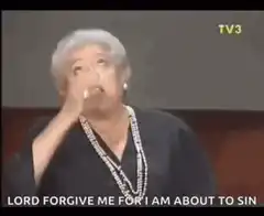 Old lady says lord forgive me
