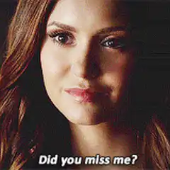Nina Dobrev Did you miss me