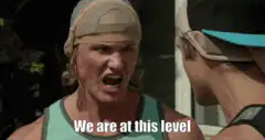 We are at this level but we need to get to this level