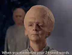 When you memorize your 24 seed words