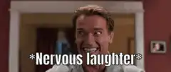 Arnold Schwarzenegger Nervous Laughter
