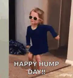 Toddler dancing in sunglasses happy hump day
