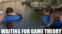 Waiting for Game Theory