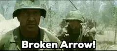 Soldier yelling Broken Arrow