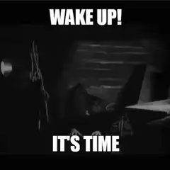 It's Time Wake Up