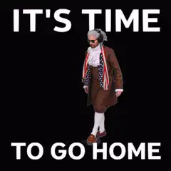 George Washington It's Time To Go Home
