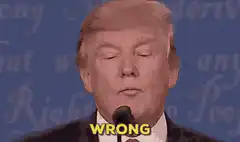 Donald Trump says WRONG