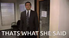 Michael Scott That's What She Said