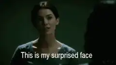 This is my surprised face