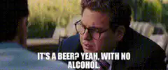 It's a beer? Yeah, with no alcohol.