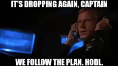 It's dropping again captain we follow the plan hodl