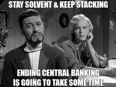 Stay Solvent Keep Stacking Central Banking