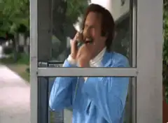 Ron Burgundy screaming in phone booth