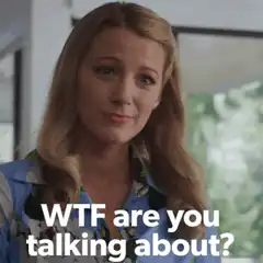 Blake Lively WTF are you talking about