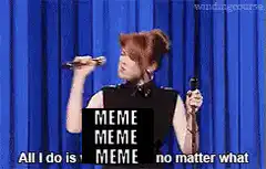 All I do is meme no matter what