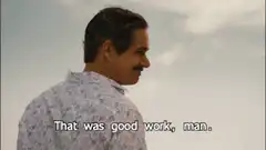 That was good work, man