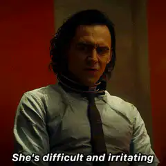 Loki difficult and irritating