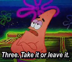 Patrick Star take it or leave it