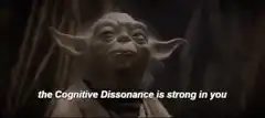 Yoda cognitive dissonance is strong