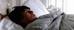 I'm dying. bedridden