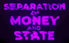 Separation of Money and State Bitcoin