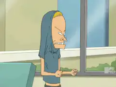 Beavis yelling Are You Threatening Me