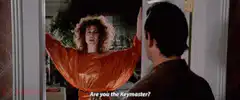 Are you the Keymaster?