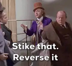 Willy Wonka Stike that Reverse it