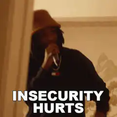 Insecurity Hurts