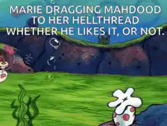 Marie Dragging Mahdood to Her Hellthread