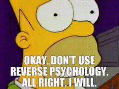 Homer Simpson reverse psychology