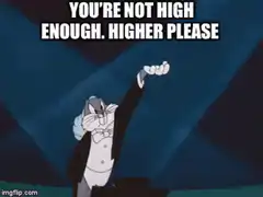 Bugs Bunny You're Not High Enough