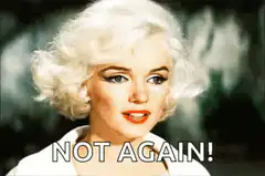 Marilyn Monroe Not Again