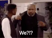 We?!? We. laughing