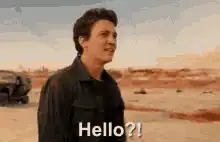 Hello?! man in desert