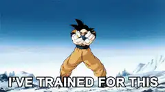 Goku powers up I've trained for this