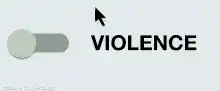 Violence toggle switch
