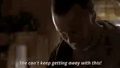 Walter White laughing She can't keep getting away with this